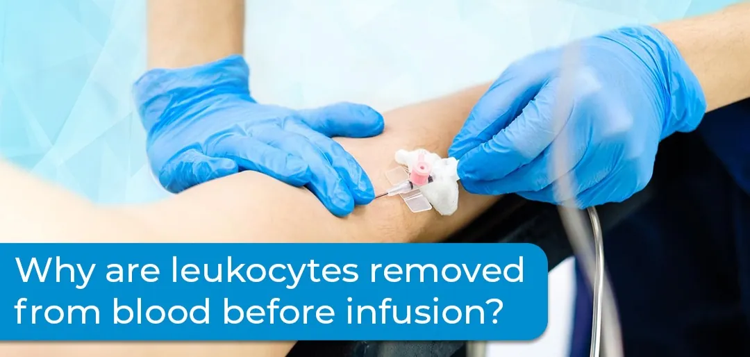 Frequently Asked Questions about Leukodepleted Blood Transfusion